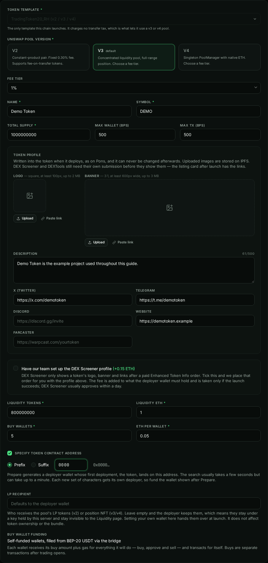 The launch form filled in for the example: TradingToken20_RH template, Uniswap v3 selected, 1% fee tier, name Demo Token, symbol DEMO, supply 1000000000, max wallet and max tx 500, token profile with description and links, DEX Screener add-on unticked, liquidity 800000000 tokens and 1 ETH, 5 buy wallets at 0.05 ETH, a token address prefix of 0000, an empty LP recipient and self-funded wallet funding.